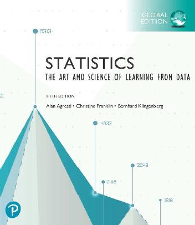 Statistics: The Art and Science of Learning from Data, Global Edition + MyLab Statistics with Pearson eText by Alan Agresti