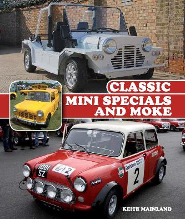 Classic Mini Specials and Moke by Keith Mainland