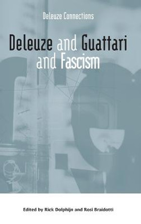 Deleuze and Guattari and Fascism by Rick Dolphijn