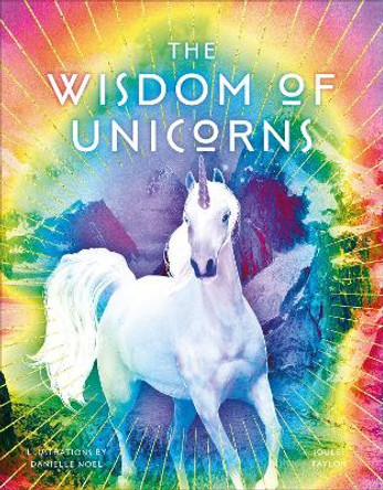 The Wisdom of Unicorns by Joules Taylor