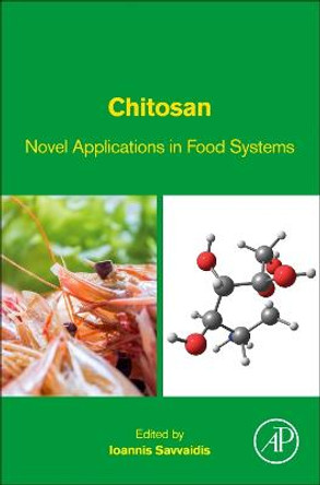 Chitosan: Novel Applications in Food Systems by Ioannis Savvaidis