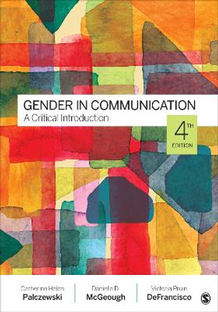 Gender in Communication: A Critical Introduction by Catherine H. Palczewski