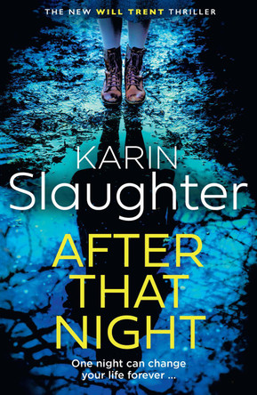 After That Night (The Will Trent Series, Book 11) by Karin Slaughter