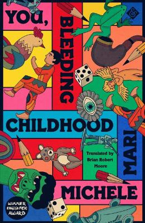 You, Bleeding Childhood by Michele Mari