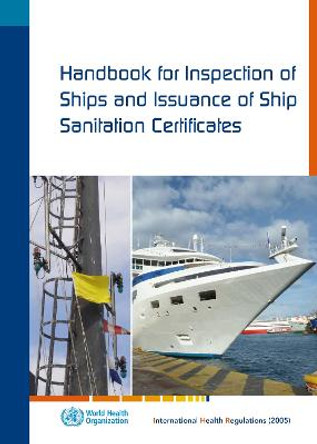 Handbook for inspection of ships and issuance of ship sanitation certificates by World Health Organization