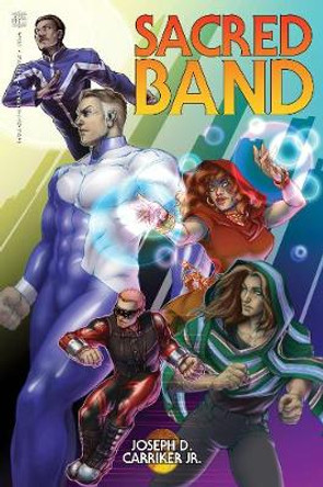 Sacred Band by Joseph D. Carriker, Jr.