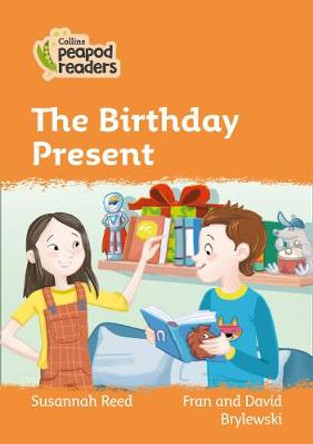 Level 4 – The Birthday Present (Collins Peapod Readers) by Susannah Reed