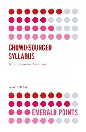 Crowd-Sourced Syllabus: A Curriculum for Resistance by Leanne McRae