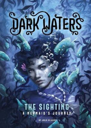 The Sighting: A Mermaid's Journey by Julie Gilbert