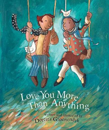 Love You More Than Anything by Doretta Groenendyk