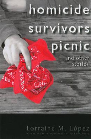 Homicide Survivors Picnic: Stories by Lorraine M. López