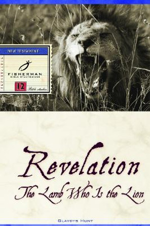 Revelation: The Lame who is the Lion: 13 Studies. (New Cover) by Gladys Hunt