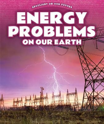 Energy Problems on Our Earth by Kathy Furgang