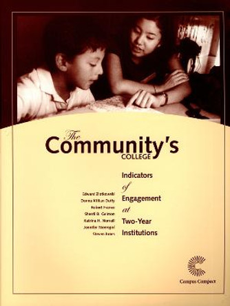 The Community's College: Indicators of Engagement at Two-Year Institutions by Edward Zlotkowski