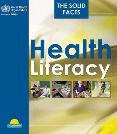 Health literacy: the solid facts by I. Kickbusch