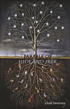 Parable of Hide and Seek by Chad Sweeney