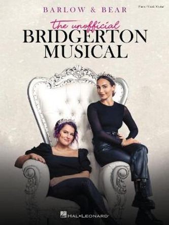 Bridgerton: The Unofficial Musical by Abigail Barlow