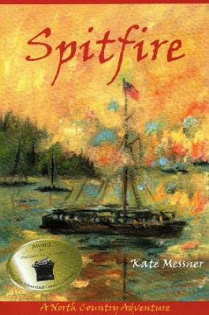 Spitfire: A North Country Adventure by Kate Messner