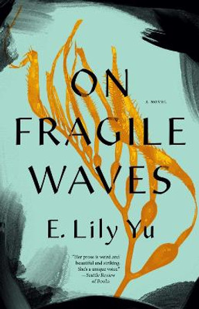 On Fragile Waves by E. Lily Yu