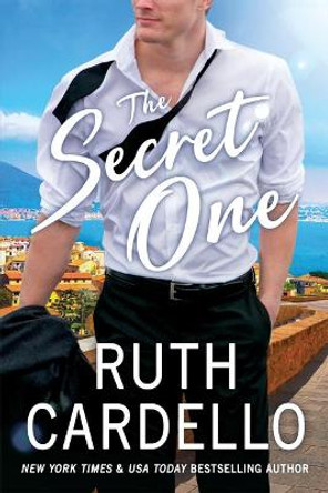 The Secret One by Ruth Cardello