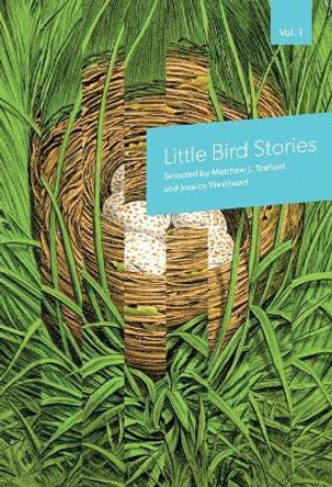Little Bird Stories, Volume 1 by Jessica Westhead