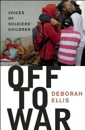 Off to War by Deborah Ellis