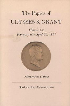 The Papers of Ulysses S. Grant, Volume 14 by Ulysses S. Grant