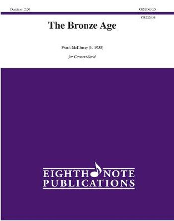 The Bronze Age: Conductor Score & Parts by Frank McKinney