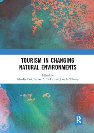 Tourism in Changing Natural Environments by Natalie Ooi