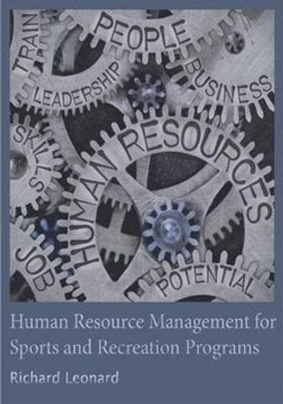 Human Resource Management for Sports and Recreation Programs by Richard Leonard