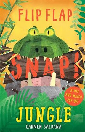 Flip Flap Snap: Jungle by Carmen Saldana
