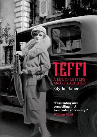 Teffi: A Life of Letters and of Laughter by Edythe Haber