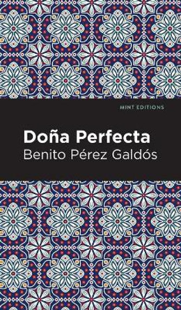 Doña Perfecta by Benito Pérez Galdós