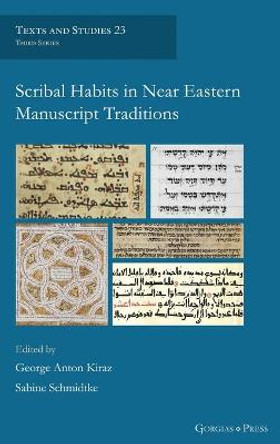 Scribal Habits in Near Eastern Manuscript Traditions by George Kiraz