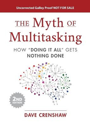 The Myth of Multitasking by Dave Crenshaw
