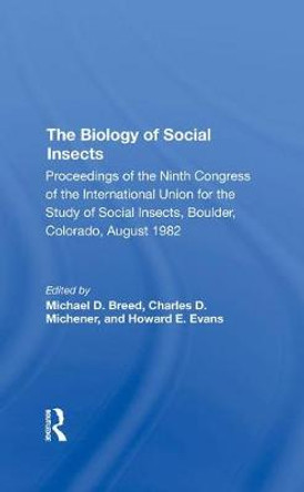 The Biology Of Social Insects: Proceedings Of The Ninth Congress Of The International Union For The Study Of Social Insects by Michael D. Breed