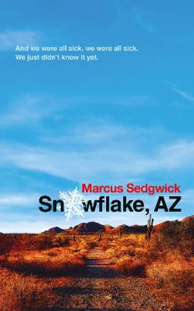 Snowflake, AZ by Marcus Sedgwick