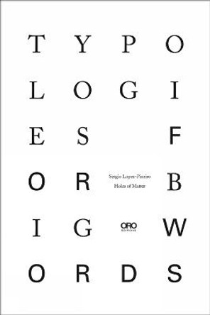 Typologies for Big Words by Sergio Lopez-Pineiro