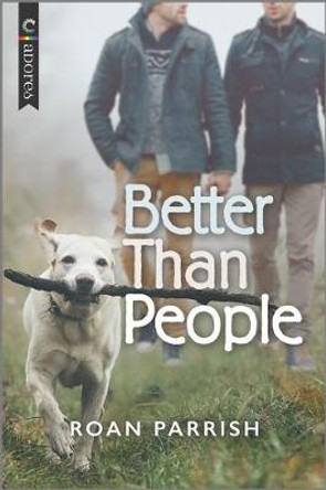 Better Than People by Roan Parrish