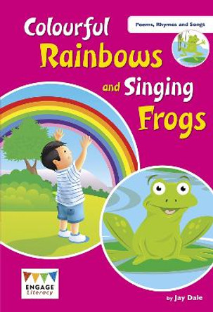 Colourful Rainbows and Singing Frogs: Level 1 by Jay Dale
