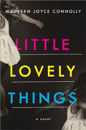 Little Lovely Things by Maureen Joyce Connolly