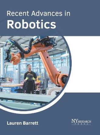 Recent Advances in Robotics by Lauren Barrett