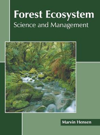 Forest Ecosystem: Science and Management by Marvin Hensen