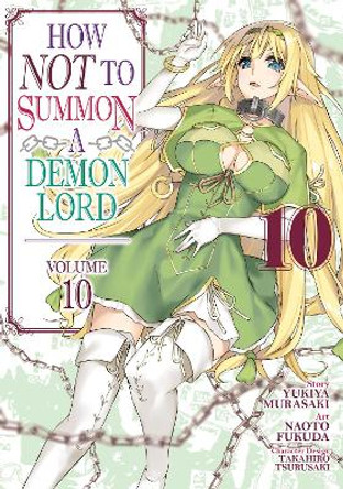 How NOT to Summon a Demon Lord (Manga) Vol. 10 by Yukiya Murasaki How NOT to Summon a Demon Lord (Manga) Vol. 10 by Yukiya Murasaki