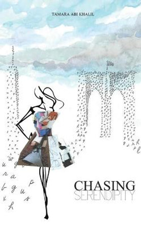 Chasing Serendipity by Tamara Abi Khalil