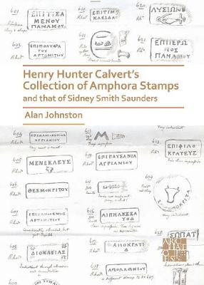 Henry Hunter Calvert’s Collection of Amphora Stamps and that of Sidney Smith Saunders by Alan Johnston