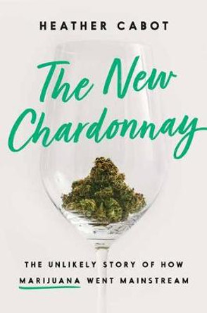 The New Chardonnay by Heather Cabot