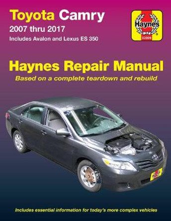 Toyota Camry Online Auto Repair Manual: 2007 Thru 2017 - Includes Avalon & Lexus Es 350 by Editors of Haynes Manuals