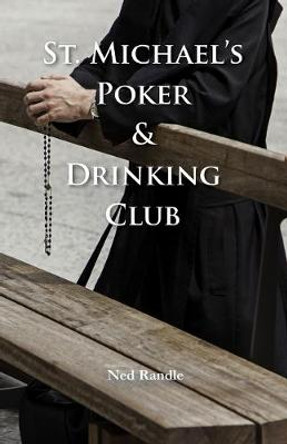 St. Michael Poker & Drinking Club by Ned Randle