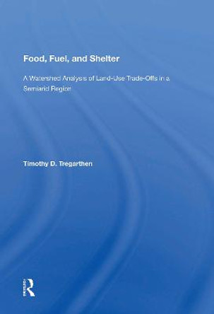 Food, Fuel & Shelter/h by Timothy D. Tregarthen